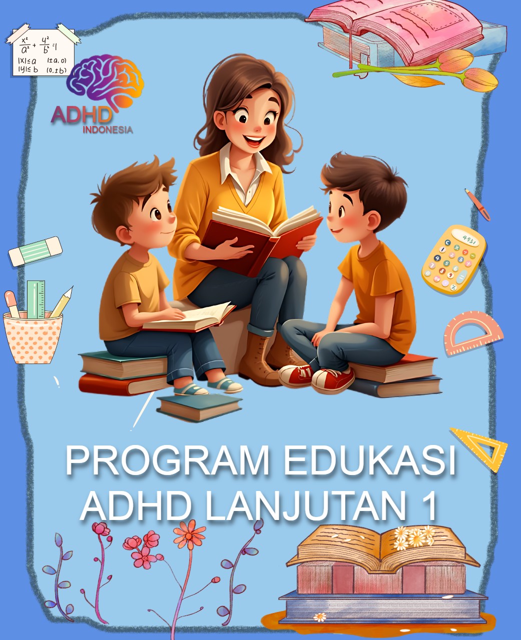 Program ADHD Indonesia Kabupaten Kayong Utara Edukasi Lanjutan Tahap 1 untuk Orang Tua