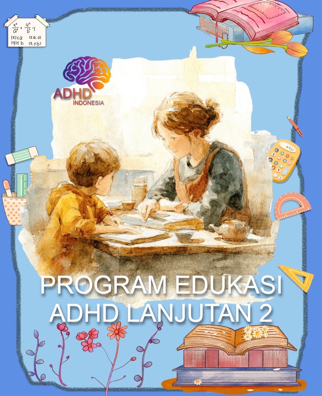 Program ADHD Indonesia Kabupaten Kayong Utara Edukasi Lanjutan Tahap 2 untuk Orang Tua